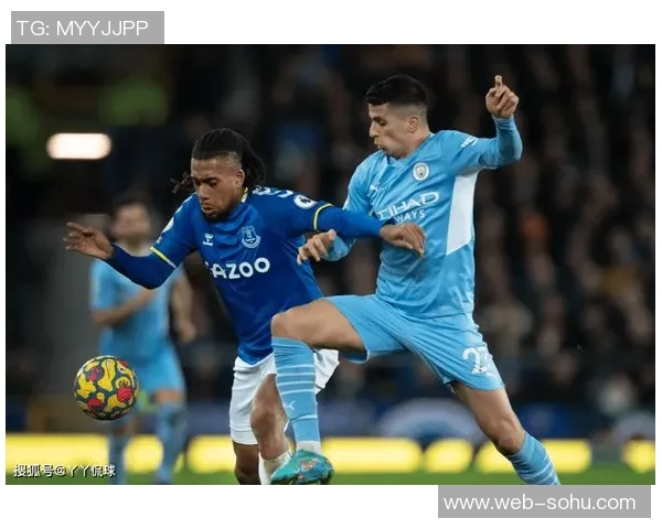 曼城与埃弗顿精彩对决直播视频回放及赛后分析分享 曼城与埃弗顿精彩对决直播视频回放及赛后分析分享